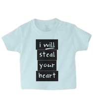 Load image into Gallery viewer, I will steal your heart Baby T Shirt