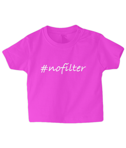 #nofilter Baby T Shirt
