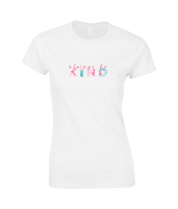 Always be Kind Ladies Fitted T-Shirt