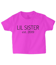 Load image into Gallery viewer, Lil Sister 2019 Baby T Shirt