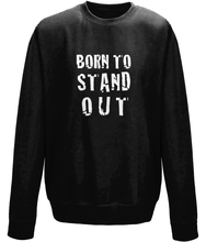 Load image into Gallery viewer, Born to Stand Out Kids Sweatshirt