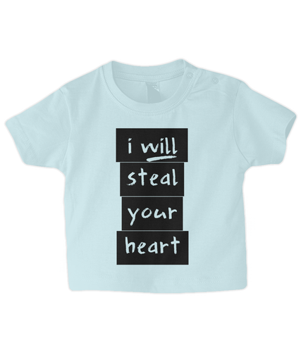 I will steal your heart Baby T Shirt