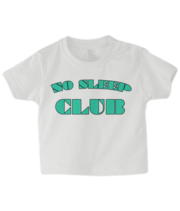 No Sleep Club Baby T Shirt