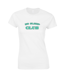 No Sleep Club Ladies Fitted T-Shirt