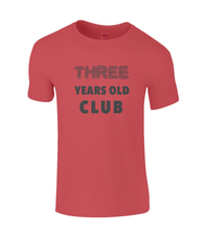 Load image into Gallery viewer, Three Year Kids T-Shirt