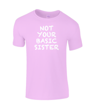 Load image into Gallery viewer, Not Basic Sister Kids T-Shirt