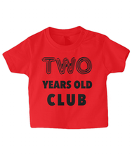 Load image into Gallery viewer, Two year Baby T Shirt
