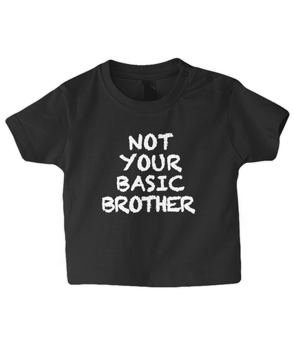 Not Basic Brother Baby T Shirt