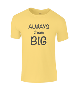 Dream Big Kids T-Shirt