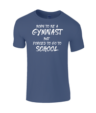 Load image into Gallery viewer, CIP: Born to be a Gymnast Kids T-Shirt