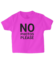 Load image into Gallery viewer, No Photos! Baby T Shirt