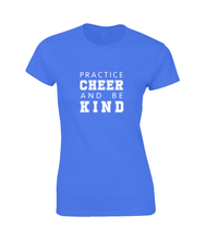 Load image into Gallery viewer, CIP: Cheer and be Kind Ladies T-Shirt