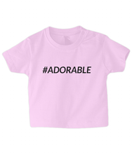 Load image into Gallery viewer, #Adorable Baby T Shirt