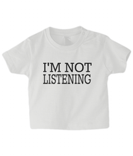 Load image into Gallery viewer, Listen... Baby T Shirt
