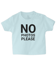 Load image into Gallery viewer, No Photos! Baby T Shirt