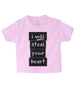 I will steal your heart Baby T Shirt