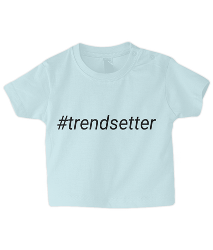 #trendsetter Baby T Shirt
