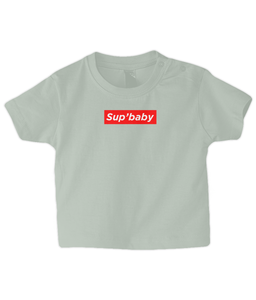Sup'baby Baby T Shirt