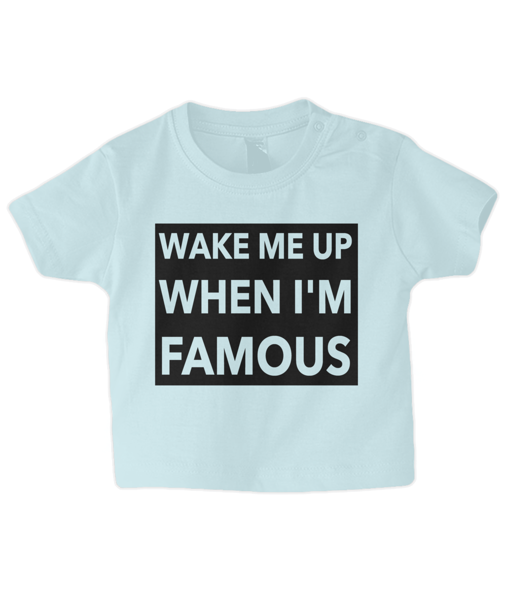 Wake me up Baby T Shirt