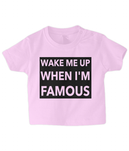 Load image into Gallery viewer, Wake me up Baby T Shirt