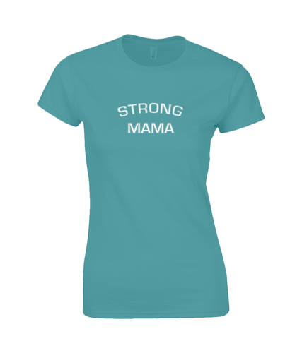Strong Mama Ladies Fitted T-Shirt