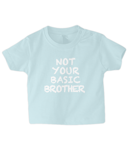 Not Basic Brother Baby T Shirt