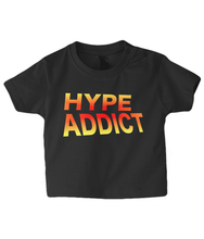 Load image into Gallery viewer, Hype Addict Baby T Shirt