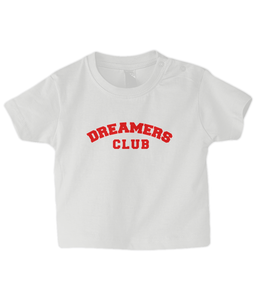 Dreamers Club Baby T Shirt