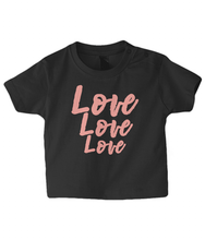 Load image into Gallery viewer, Love 3x Baby T Shirt