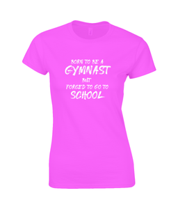 CIP: Born to be a Gymnast Ladies Fitted T-Shirt