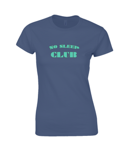 No Sleep Club Ladies Fitted T-Shirt