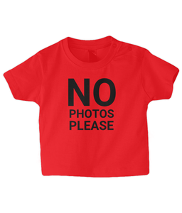 No Photos! Baby T Shirt