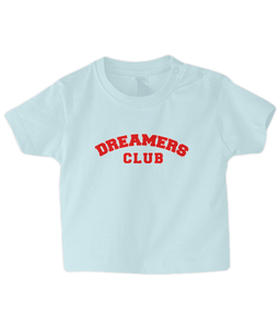 Dreamers Club Baby T Shirt