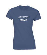 Load image into Gallery viewer, Strong Mama Ladies Fitted T-Shirt