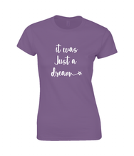 Load image into Gallery viewer, It was just a dream Ladies Fitted T-Shirt