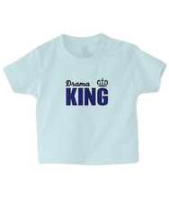 Load image into Gallery viewer, Drama King Baby T Shirt